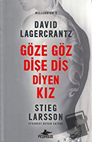 Göze Göz Dişe Diş Diyen Kız Millennium 5 - David Lagercrantz - Pegasus