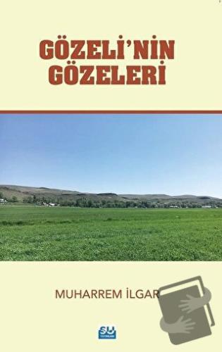 Gözeli’nin Gözeleri - Muharrem İlgar - Su Yayınevi - Fiyatı - Yorumlar