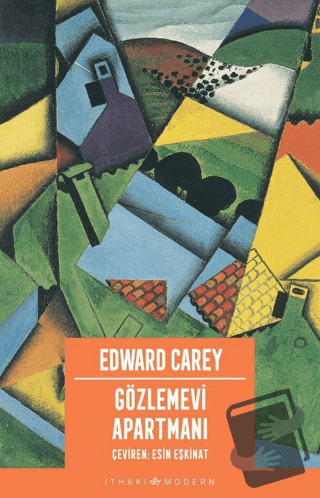 Gözlemevi Apartmanı - Edward Carey - İthaki Yayınları - Fiyatı - Yorum