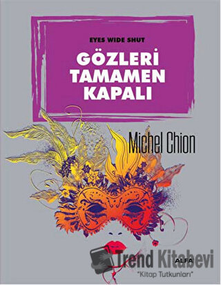 Gözleri Tamamen Kapalı - Michel Chion - Alfa Yayınları - Fiyatı - Yoru