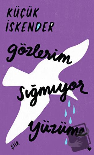 Gözlerim Sığmıyor Yüzüme (Ciltli) - Küçük İskender - Can Yayınları - F