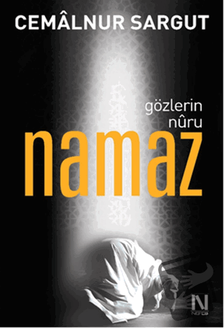 Gözlerin Nuru Namaz - Cemalnur Sargut - Nefes Yayıncılık - Fiyatı - Yo