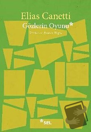 Gözlerin Oyunu - Elias Canetti - Sel Yayıncılık - Fiyatı - Yorumları -