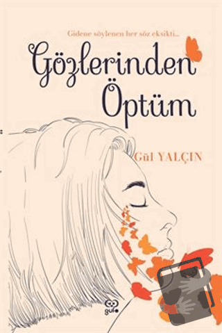 Gözlerinden Öptüm - Gül Yalçın - Gufo Yayınları - Fiyatı - Yorumları -