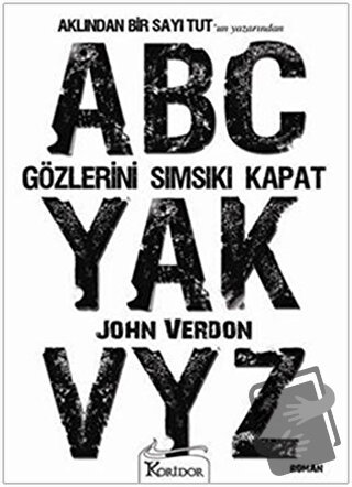 Gözlerini Sımsıkı Kapat - John Verdon - Koridor Yayıncılık - Fiyatı - 