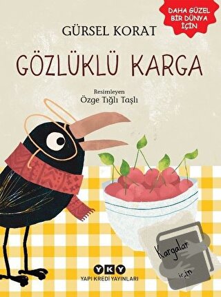 Gözlüklü Karga - Gürsel Korat - Yapı Kredi Yayınları - Fiyatı - Yoruml