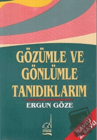 Gözümle ve Gönlümle Tanıdıklarım - Ergun Göze - Boğaziçi Yayınları - F