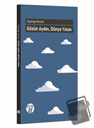 Gözün Aydın, Dünya Yalan - Zeynep Hicret - Büyüyen Ay Yayınları - Fiya