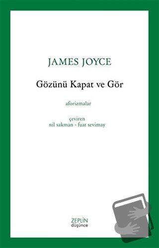 Gözünü Kapat Ve Gör - James Joyce - Zeplin Kitap - Fiyatı - Yorumları 