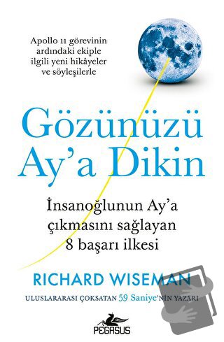 Gözünüzü Ay'a Dikin - Richard Wiseman - Pegasus Yayınları - Fiyatı - Y