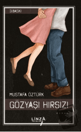 Gözyaşı Hırsızı - Mustafa Öztürk - Linza Yayınları - Fiyatı - Yorumlar