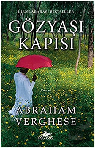 Gözyaşı Kapısı - Abraham Verghese - Pegasus Yayınları - Fiyatı - Yorum