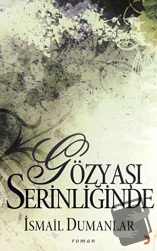 Gözyaşı Serinliğinde - İsmail Dumanlar - Cinius Yayınları - Fiyatı - Y