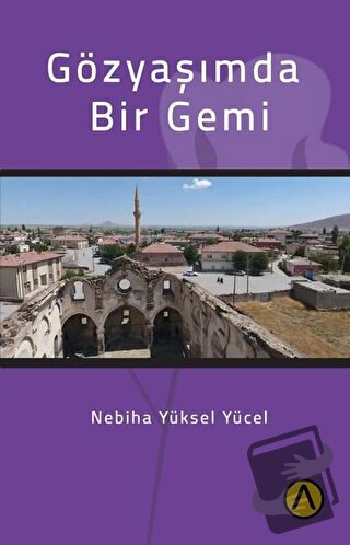 Gözyaşımda Bir Gemi - Nebiha Yüksel Yücel - Ares Yayınları - Fiyatı - 