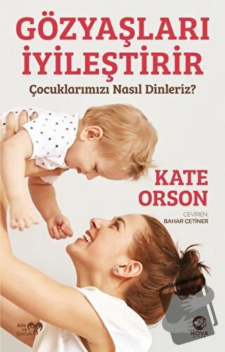 Gözyaşları İyileştirir - Kate Orson - Nova Kitap - Fiyatı - Yorumları 