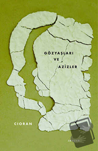 Gözyaşları ve Azizler - Emil Michel Cioran - Jaguar Kitap - Fiyatı - Y