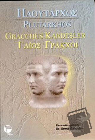 Gracchus Kardeşler - Plutarkhos - Belge Yayınları - Fiyatı - Yorumları