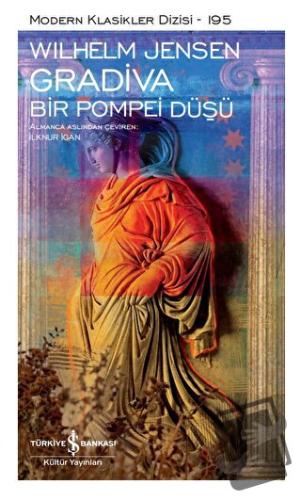 Gradiva – Bir Pompei Düşü (Ciltli) - Wilhelm Jensen - İş Bankası Kültü