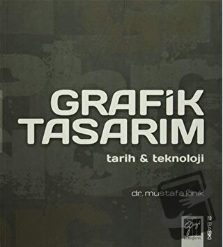 Grafik Tasarım - Mustafa Kınık - Gazi Kitabevi - Fiyatı - Yorumları - 