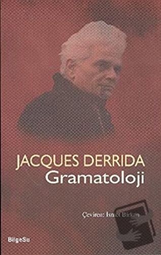 Gramatoloji - Jacques Derrida - BilgeSu Yayıncılık - Fiyatı - Yorumlar