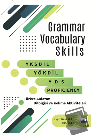 Grammar Vocabulary Skills YKSDİL, YÖKDİL, YDS and Proficiency - Ebru Ü