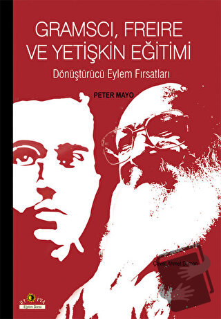 Gramsci, Freire ve Yetişkin Eğitimi - Peter Mayo - Ütopya Yayınevi - F