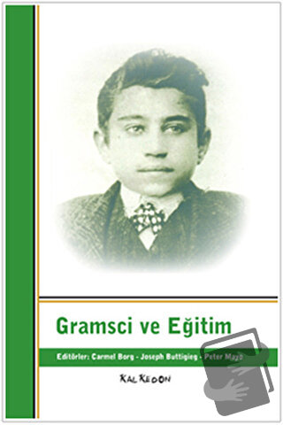 Gramsci ve Eğitim - Carmel Borg - Kalkedon Yayıncılık - Fiyatı - Yorum