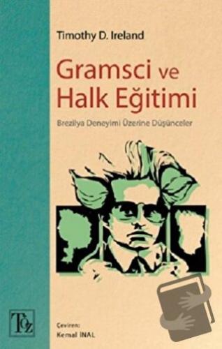 Gramsci ve Halk Eğitimi - Timothy D. Ireland - Töz Yayınları - Fiyatı 