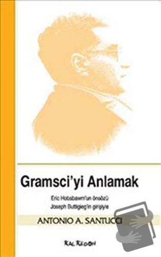 Gramsci’yi Anlamak - Antonio A. Santucci - Kalkedon Yayıncılık - Fiyat