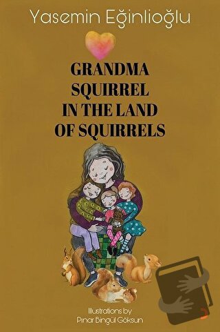 Grandma Squirrel In The Land Of Squeirrels - Yasemin Eğinlioğlu - Cini