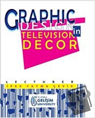 Graphic Design in Television Decor - İpek Fatma Çevik - İstanbul Geliş