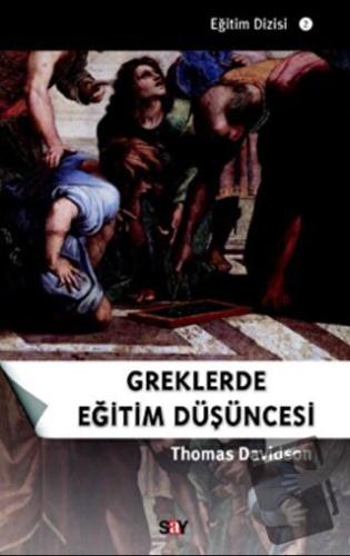 Greklerde Eğitim Düşüncesi - Thomas Davidson - Say Yayınları - Fiyatı 