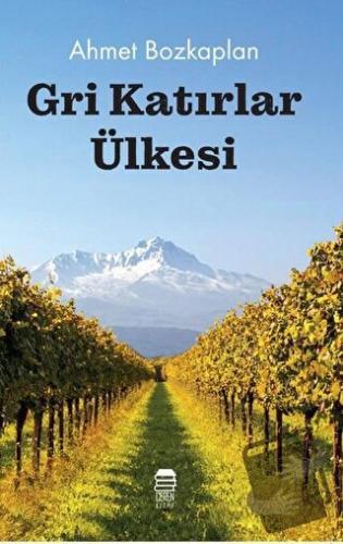 Gri Katırlar Ülkesi - Ahmet Bozkaplan - Ceren Kitap - Fiyatı - Yorumla