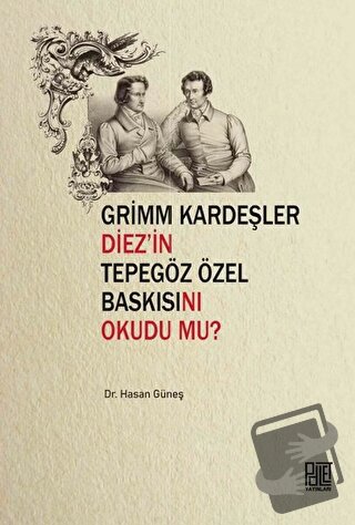 Grimm Kardeşler Diez'in Tepegöz Özel Baskısını Okudu mu? - Hasan Güneş