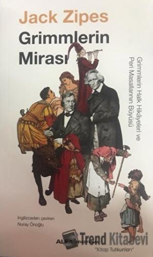 Grimmlerin Mirası - Jack Zipes - Alfa Yayınları - Fiyatı - Yorumları -