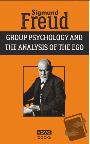 Group Psychology and the Analysis of the Ego - Sigmund Freud - Vova Ya