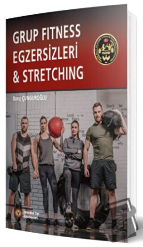 Grup Fitness Egzersizleri ve Stretching - Barış Çunguroğlu - İstanbul 