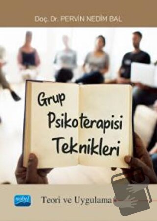 Grup Psikoterapisi Teknikleri Teori Ve Uygulama) - Pervin Nedim Bal - 