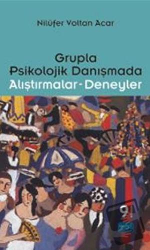 Grupla Psikolojik Danışmada Alıştırmalar - Deneyler - Nilüfer Voltan A