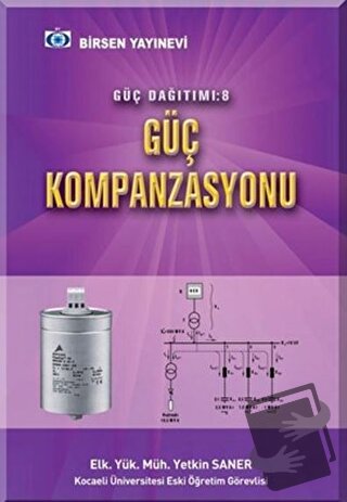 Güç Kompanzasyonu - Yetkin Saner - Birsen Yayınevi - Fiyatı - Yorumlar