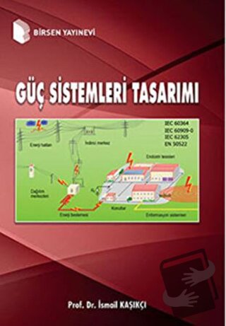 Güç Sistemleri Tasarımı - İsmail Kaşıkçı - Birsen Yayınevi - Fiyatı - 