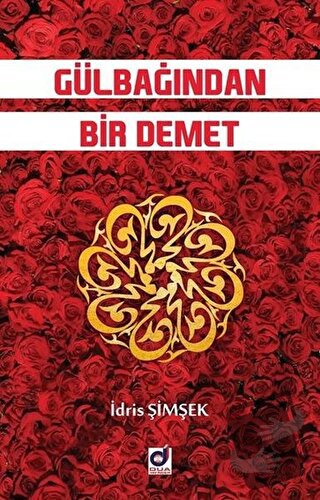 Gülbağından Bir Demet - İdris Şimşek - Dua Yayınları - Fiyatı - Yoruml