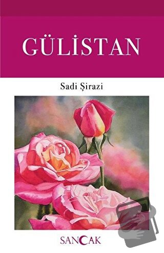 Gülistan - Sadi Şirazi - Sancak Yayınları - Fiyatı - Yorumları - Satın