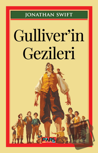 Gulliver’in Gezileri - Jonathan Swift - Pars Yayınları - Fiyatı - Yoru