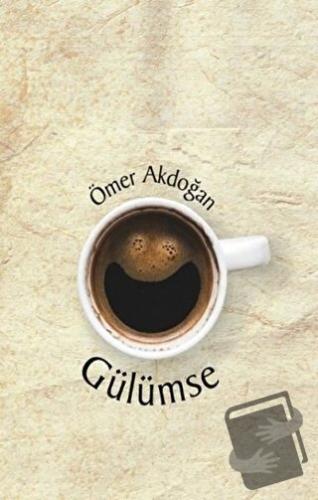 Gülümse - Ömer Akdoğan - Luna Yayınları - Fiyatı - Yorumları - Satın A