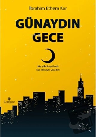 Günaydın Gece - İbrahim Ethem Kar - Lamure Yayınları - Fiyatı - Yoruml