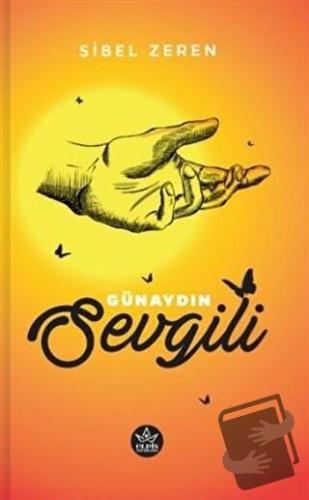 Günaydın Sevgili - Sibel Zeren - Elpis Yayınları - Fiyatı - Yorumları 