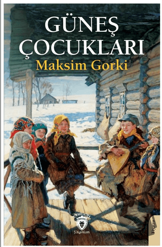 Güneş Çocukları - Maksim Gorki - Dorlion Yayınları - Fiyatı - Yorumlar