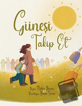 Güneşi Takip Et - Nehir Yarar - Elma Çocuk - Fiyatı - Yorumları - Satı