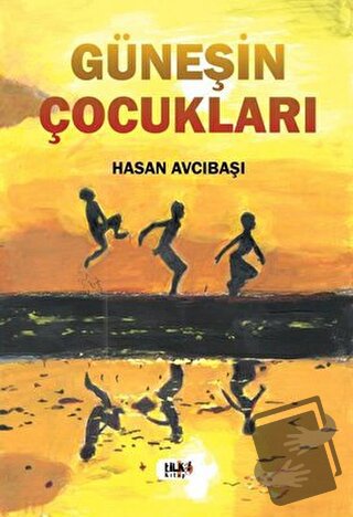 Güneşin Çocukları - Hasan Avcıbaşı - Tilki Kitap - Fiyatı - Yorumları 